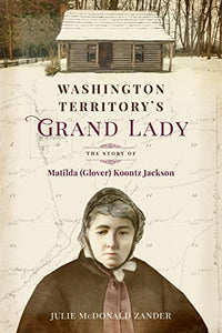 Washington Territory's Grand Lady 