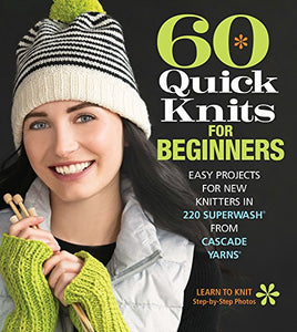 60 Quick Knits for Beginners 