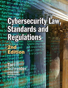 Cybersecurity Law, Standards and Regulations 