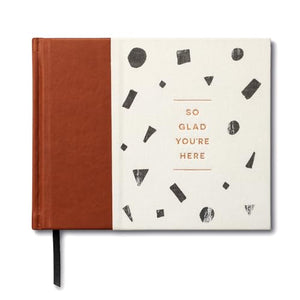 So Glad You're Here -- An All-Occasion Guest Book for a Graduation Party, Retirement Celebration, Milestone Anniversary Reception and Vacation Home -- A Keepsake for Life's Special Events 