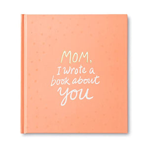 Mom, I Wrote a Book about You 