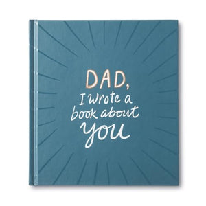 Dad, I Wrote a Book about You 