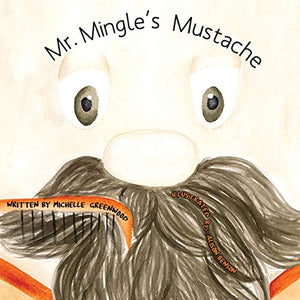 Mr. Mingle's Mustache 