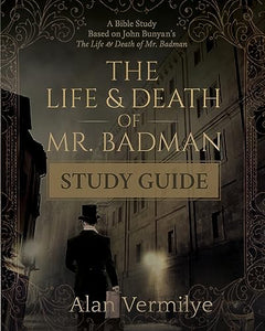 The Life and Death of Mr. Badman Study Guide 