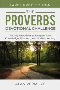 The Proverbs Devotional Challenge (Large Print) 