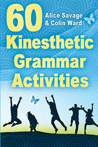 60 Kinesthetic Grammar Activities 