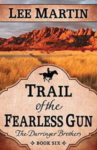 Trail of the Fearless Gun 