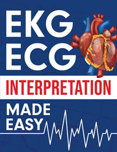 EKG ECG Interpretation Made Easy 