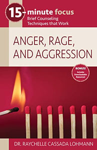 15-Minute Focus: Anger, Rage, and Aggression 