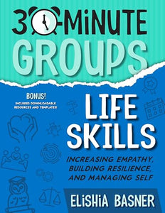 30-Minute Groups: Life Skills 
