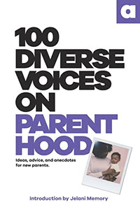 100 Diverse Voices On Parenthood 