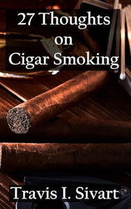 27 Thoughts on Cigar Smoking 
