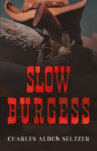 Slow Burgess 