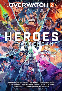 Overwatch 2: Heroes Ascendant: An Overwatch Story Collection 