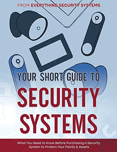 Your Short Guide to Security Systems 