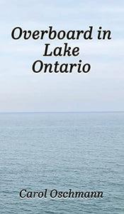 Overboard in Lake Ontario-First There Were Four 