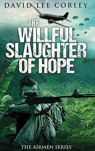 The Willful Slaughter of Hope 