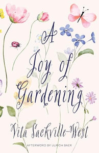 A Joy of Gardening (Warbler Classics Annotated Edition) 