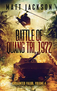 Battle of Quang Tri 1972 