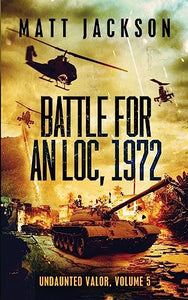 Battle For An Loc, 1972 