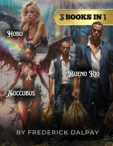 Hobo, Succubus, Bueno Rio 