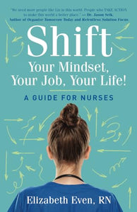 Shift Your Mindset, Your Job, Your Life! 
