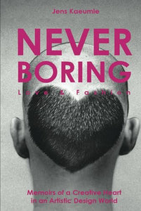 NEVER BORING, Love & Fashion 