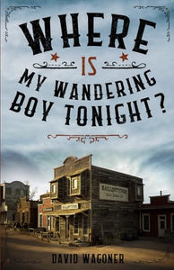 Where is My Wandering Boy Tonight? 