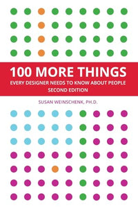 100 More Things Every Designer Needs To Know About People 