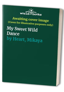 My Sweet Wild Dance 