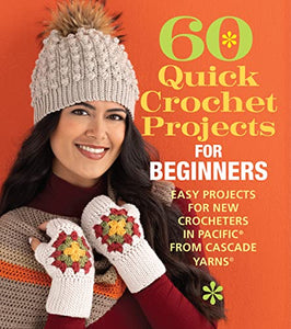 60 Quick Crochet Projects for Beginners 
