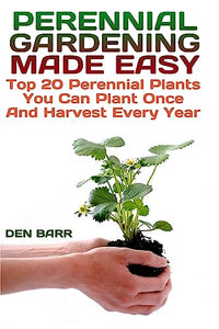 Perennial Gardening Made Easy 