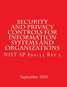 Security and Privacy Controls for Information Systems and Organizations Rev 5 