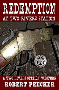 Redemption at Two Rivers Station 