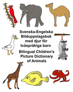 Svenska-Engelska Bilduppslagsbok med djur foer tvasprakiga barn Bilingual Children's Picture Dictionary of Animals 