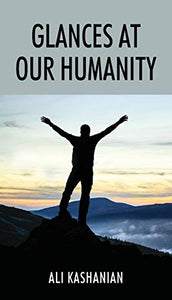 Glances at Our Humanity 