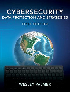 Cybersecurity - Data Protection and Strategies 