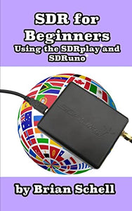 SDR for Beginners Using the SDRplay and SDRuno 