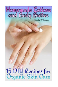 Homemade Lotions and Body Butter 
