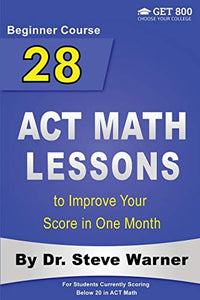 28 ACT Math Lessons to Improve Your Score in One Month - Beginner Course 