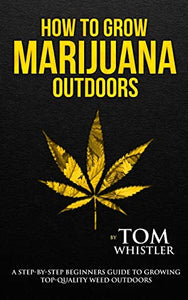 How to Grow Marijuana 