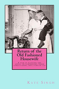 Return of the Old Fashioned Housewife 