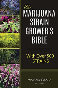 The Marijuana Strain Grower's Bible 