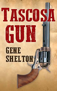 Tascosa Gun 