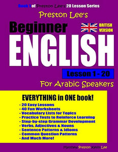 Preston Lee's Beginner English Lesson 1 - 20 For Arabic Speakers (British) 