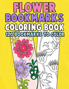 Flower Bookmarks Coloring Book 