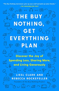 The Buy Nothing, Get Everything Plan 