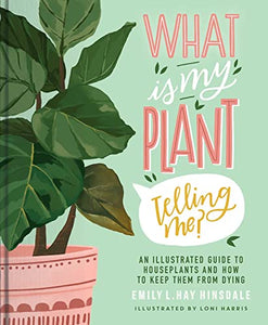 What Is My Plant Telling Me? 