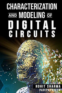 Characterization and Modeling of Digital Circuits 