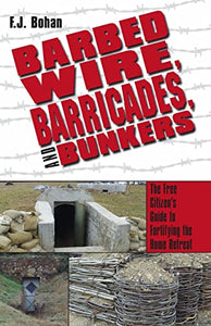 Barbed Wire, Barricades, and Bunkers 